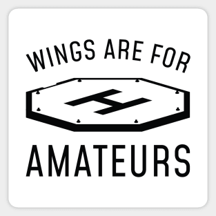 Wings Are For Amateurs Sticker